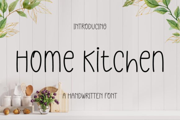 Home Kitchen: The Perfect Font for Romantic and Personalized Designs